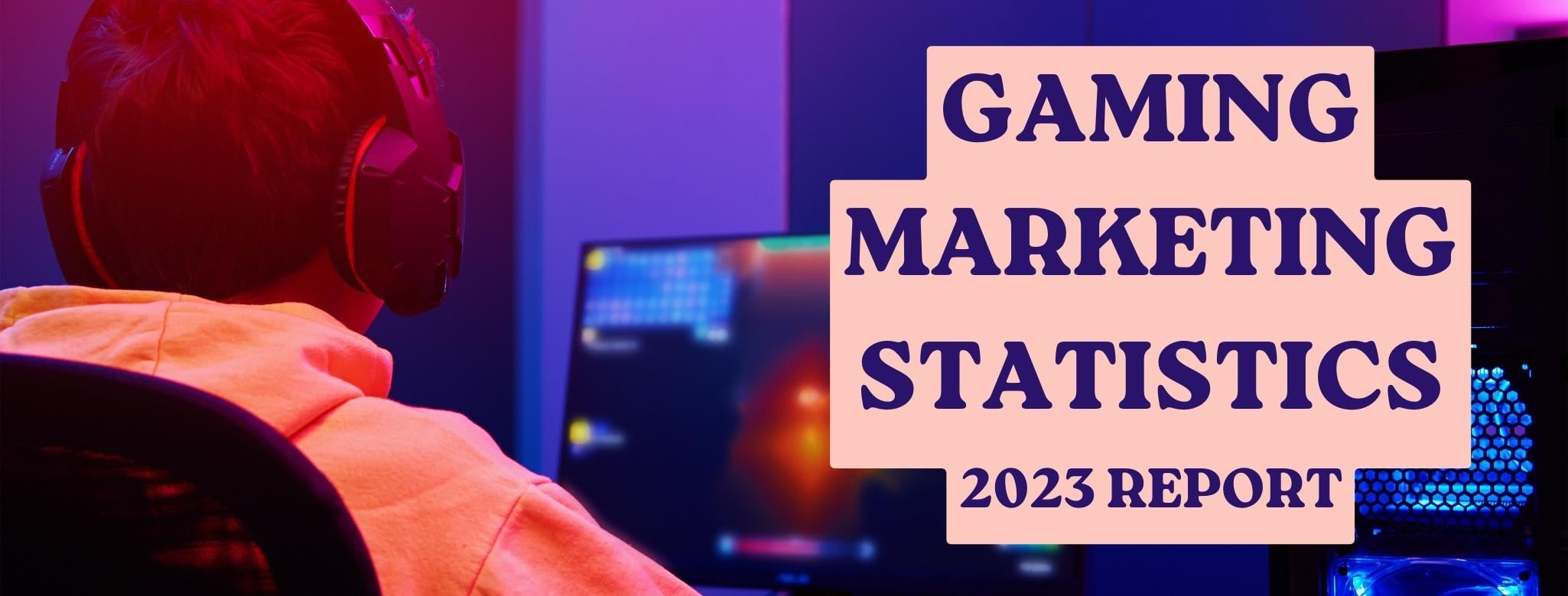 gaming marketing statistics