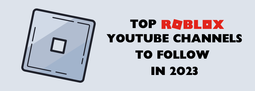 Top 25 Roblox  Channels You Should Totally Follow