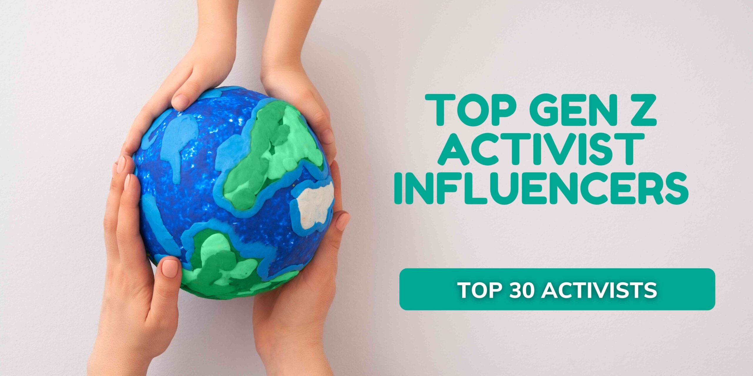 TOP GEN Z ACTIVIST INFLUENCERS