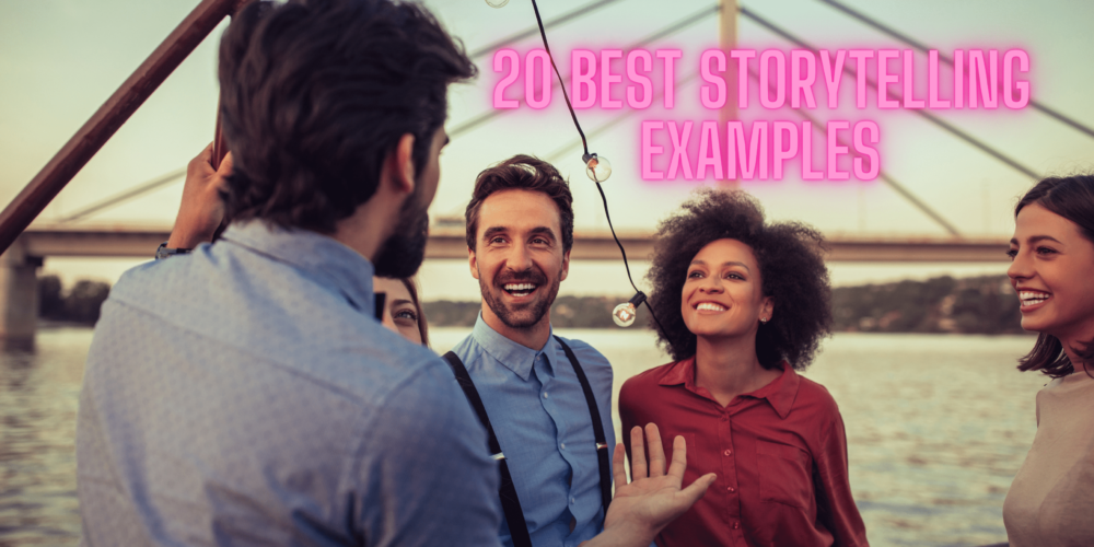 20 BEST STORYTELLING EXAMPLES | Amra And Elma LLC