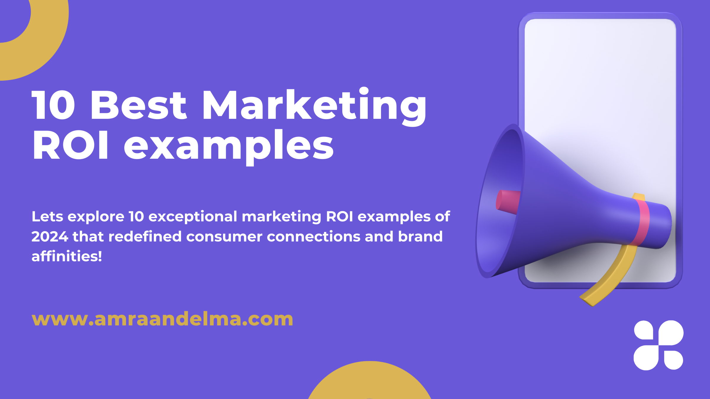 BEST MARKETING ROI EXAMPLES