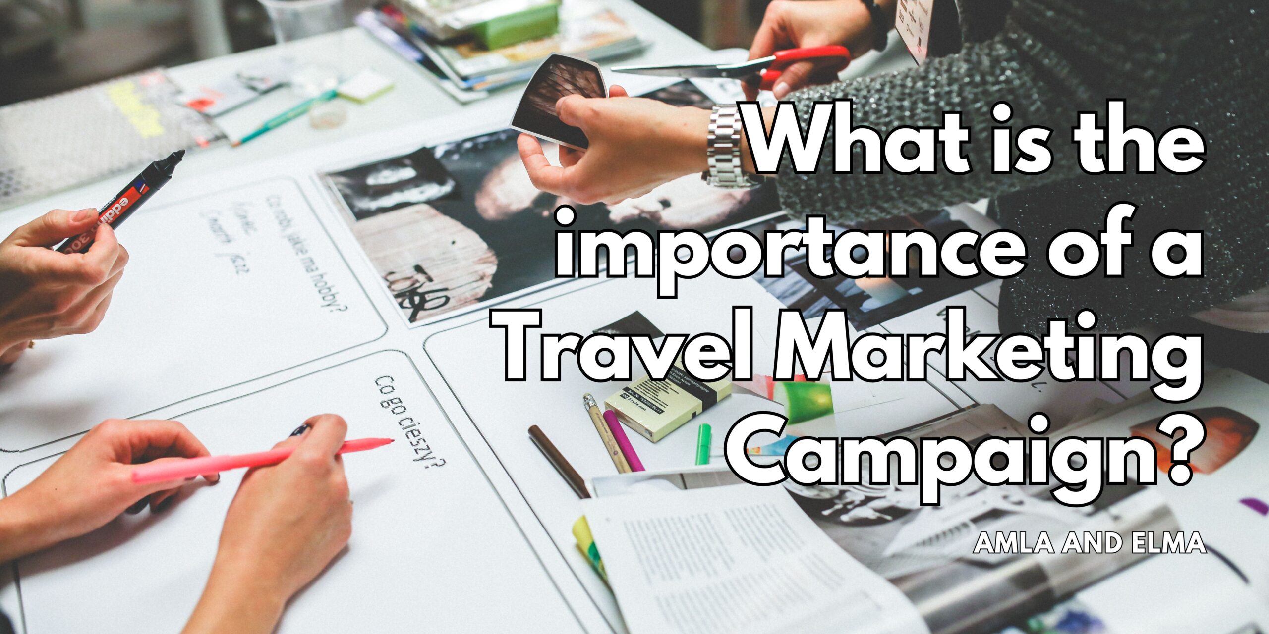 What is Travel Marketing (2) Travel Marketing Campaigns