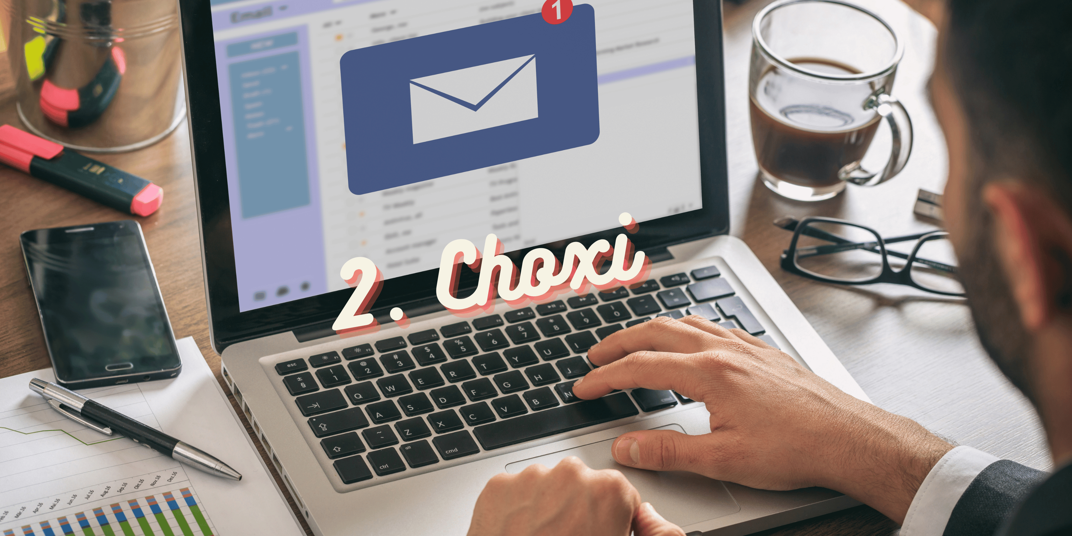 choxi Best Email Marketing Campaign