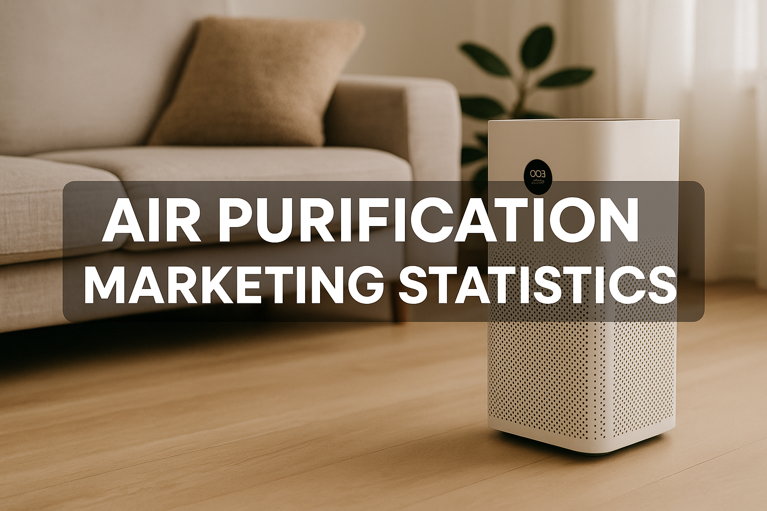 Air Purification Marketing Statistics