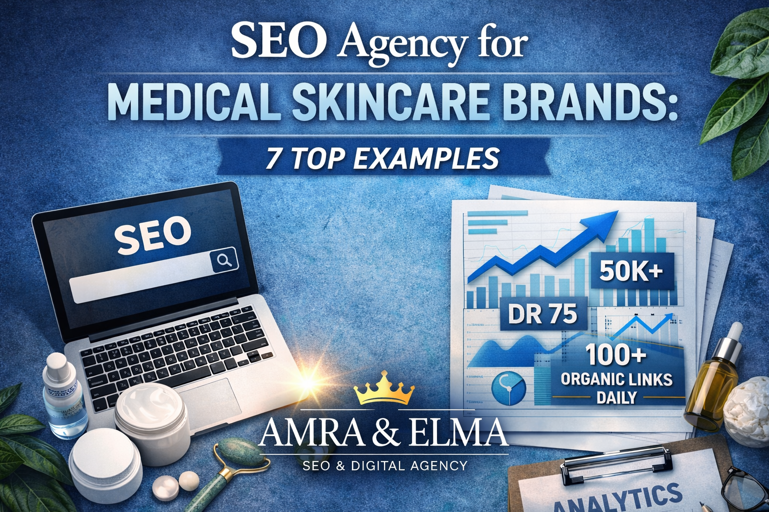 SEO agency for medical skincare brands